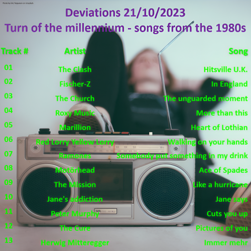 Deviations N° 0008 – 21.10.2023 – Turn of the millennium – songs from the 1980s
